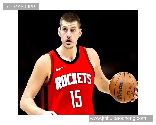 媒体人：火箭需要给申京投三分的权限 约基奇也是这么过来的